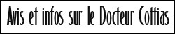 Les avis sur le docteur Cottias : les bons choix sant&eacute;
